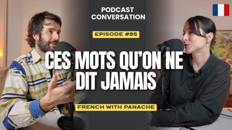 #85 Ces mots que tu apprends mais qu’on ne dit (presque) jamais
